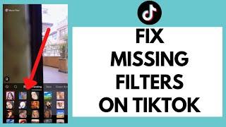 How To FIX Missing Filters On TikTok (2022)