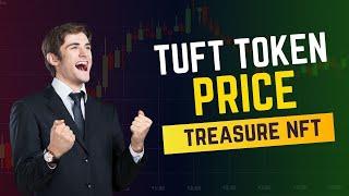 TUFT Token : Price Downfall, Holding, Trading, Future | TUFT Token Withdrawal | Treasure NFT