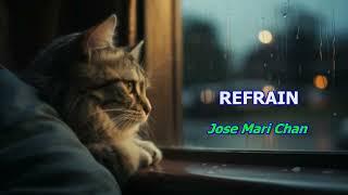 Refrain ... Jose Mari Chan