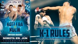 CFN: OPEN AIR2 - KOTLEBA vs KUCIK - K1 RULES