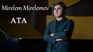 Mirelem Mirelemov - Ata (Official Video)