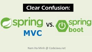 Clear Confusion: Spring MVC vs Spring Boot Differences