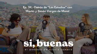 Ep. 34 - Detrás de "Los Estadios" con Martín y Simón Vargas de Morat