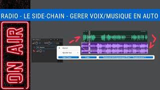 RADIO LE SIDE CHAIN - COMMENT REDUIRE LA MUSIQUE AUTOMATIQUEMENT PAR RAPPORT AU NIVEAU DE LA VOIX ?