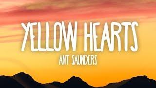 Ant Saunders - Yellow Hearts (Lyrics)