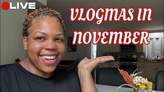 VLOGMAS in November day 4 *LIVE*