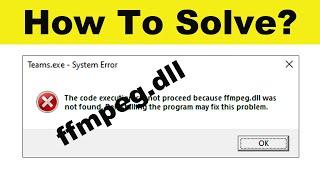 Solve Microsoft Teams ffmpeg.dll Was Not Found - Microsoft Teams ffmpeg.dll Missing Issue