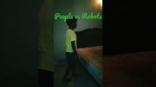 People vs Robots