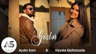 Aydın Sani & Xəyalə Qafarzadə - Gözlər 2024 (Official Audio)