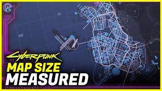 Cyberpunk 2077 MAP may be LARGER than you expect [Map Size Comparison]