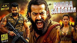 RUDRA SANGRAM (2025) Junior NTR New Action Movie | 2025 Full Action New Release Blockbuster Film