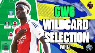 FPL GW6 WILDCARD Team Selection PART ONE | Fantasy Premier League Tips 24/25