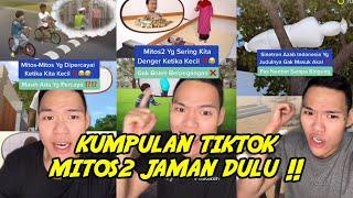 Kumpulan tiktok mitos2 jaman dulu ‼️️