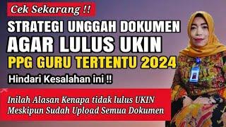 Inilah kenapa tidk lulus UKIN Meski Sudah Upload semua dokumen PPG guru Tertentu2024