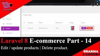 Laravel 8 E-com Part-14 : Edit / update and delete prodcuts | delete old image and upload new image