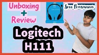 Unboxing + Review Logitech H111 stereo headset || Best budget headset ||