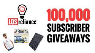 100K Subscribers!!  Win A $250 Battery, 100W Solar Panel, or LDSreliance T-Shirts!