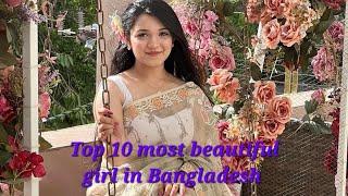 Top 10 most beautiful girl in Bangladesh