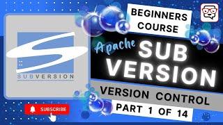  Intro to Subversion: Version & Revision Control System • SVN Tutorial • SVN for Beginner • (Pt. 1)