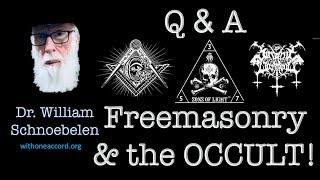  FREEMASONRY & The OCCULT: Q & A with Dr. William Schnoebelen
