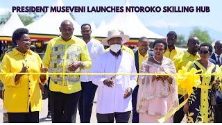 Museveni in Ntoroko launches Presidential Zonal Industrial Skilling Hub