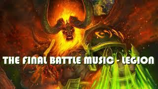 World of Warcraft: Legion - The Final Battle Theme