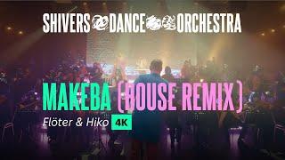 SHIVERS DANCE ORCHESTRA — MAKEBA | Full version 4K | Cover | Flöter & Hiko Remix