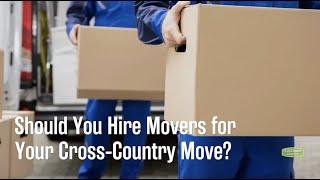 Should You Hire Movers for Your Cross-Country Move?