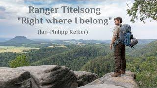 Der Ranger - Paradies Heimat (Titelsong "Right where I belong" - Jan-Philipp Kelber) Lyrics