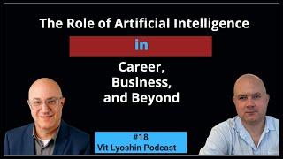 Role of AI in Career, Business, and Beyond | Ben Gold