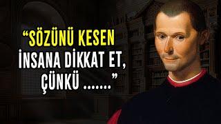 Bunu Herkes Anlayamaz! Ufkunuzu Açacak Niccolo Machiavelli'nin İnanılmaz Tavsiyeleri