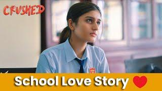 Cutest School Love Story From Crushed Season 3 ️ | Webseries Analyst