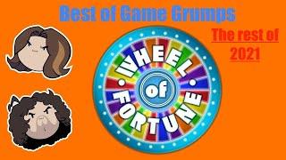 Best of Game Grumps: Wheel of Fortune (Rest of 2021)