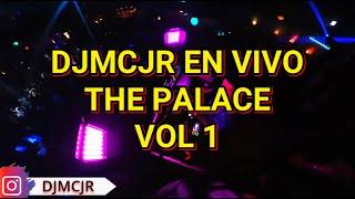 DJMCJR EN VIVO DESTE THE PALACE  VOL 1 (Reggaeton y Dembow) 2024