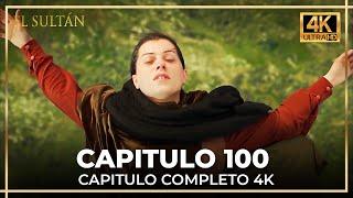 El Sultán | Capitulo 100 Completo (4K)