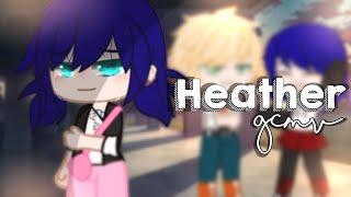 Heather || Gacha Club || Miraculous Ladybug || GCMV ||AU