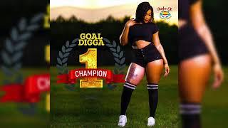 Goal Digga - Champion (Official Audio)