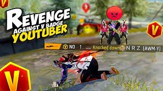 I Took Revenge Against V Badge Youtuber Squad  | NRZ