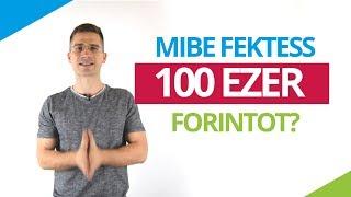 Mibe fektess 100 ezer forintot? (És mibe NE?!)