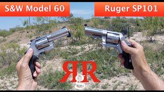 S&W Model 60 and Ruger SP101 Comparative Review