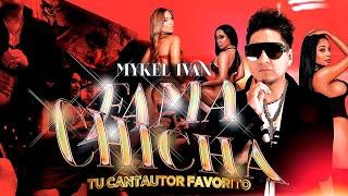 FAMA CHICHA- MYKEL IVAN (VIDEO OFFICIAL)