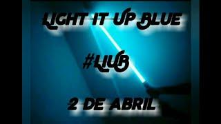 #9 Light It Up Blue #LIUB #autismoespaña Día Mundial de concienciación sobre el Autismo