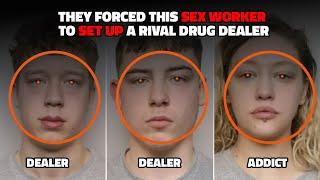 They Made a Sex Worker SET UP a Rival Drug Dealer?!