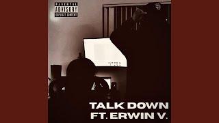 Talk Down (feat. Erwin V.)