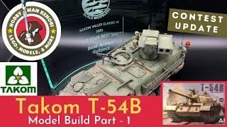 Model Contest update and Takom T-54B 1/35 - Part 1