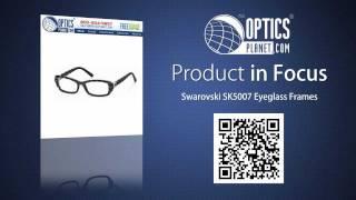 Swarovski SK5007 Eyeglass Frames - OpticsPlanet.com Product in Focus