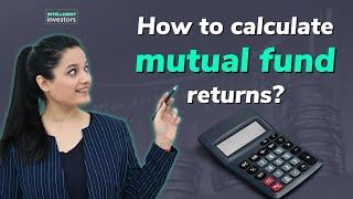 How to calculate mutual fund returns? | Types of returns | How do mutual fund returns work?