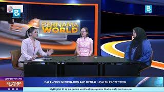 Balancing Information and Mental Health Protection | BERNAMA WORLD