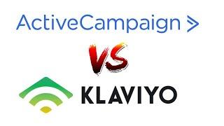 ActiveCampaign vs Klaviyo - Who Is The Winner?