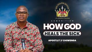 Admonition : How God Heals The Sick | 03 January 2023  | Apostle T.F Chiwenga